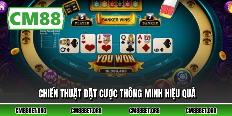 Chiến thuật đặt cược thông minh hiệu quả