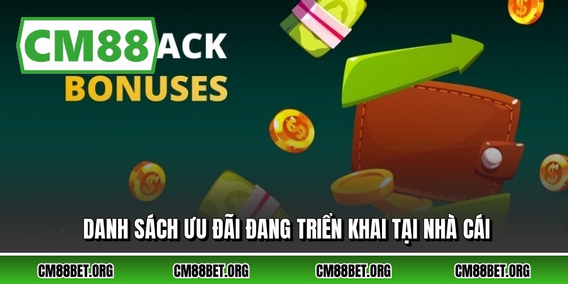 Danh sách ưu đãi đang triển khai tại nhà cái