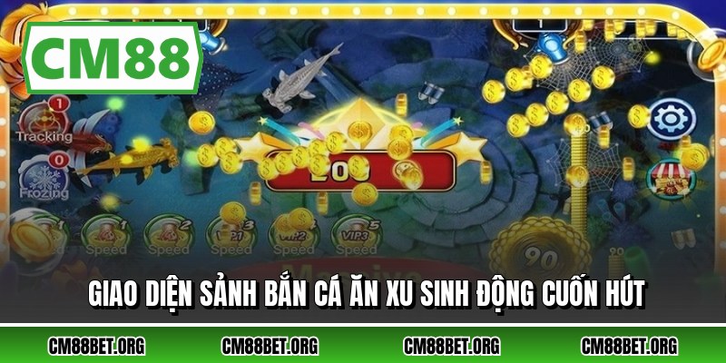 Giao diện sảnh bắn cá ăn xu sinh động cuốn hút