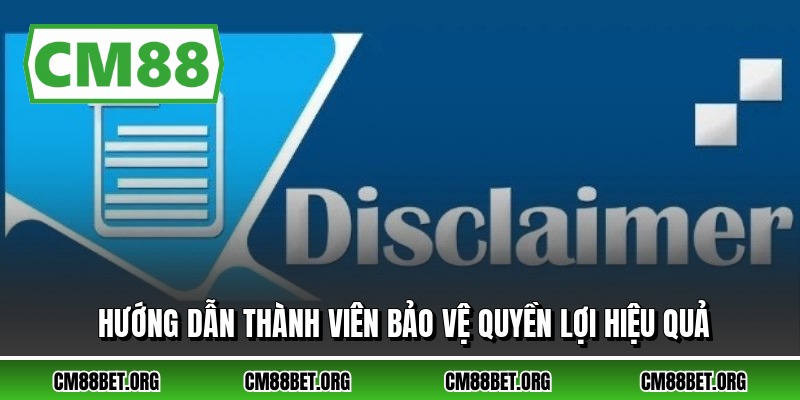 Hướng dẫn thành viên bảo vệ quyền lợi hiệu quả
