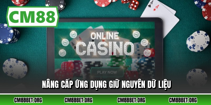 Nâng cấp ứng dụng giữ nguyên dữ liệu