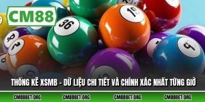 Thống Kê Xsmb - Dữ Liệu Chi Tiết Và Chính Xác Nhất Từng Giờ