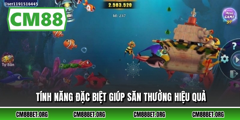 Tính năng đặc biệt giúp săn thưởng hiệu quả