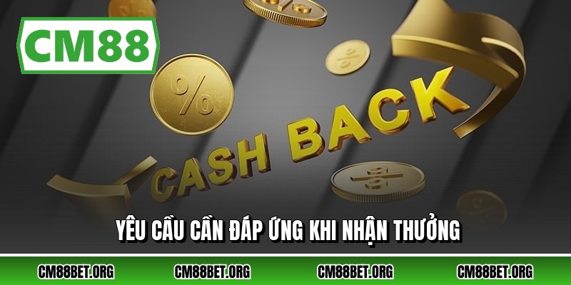 Yêu cầu cần đáp ứng khi nhận thưởng